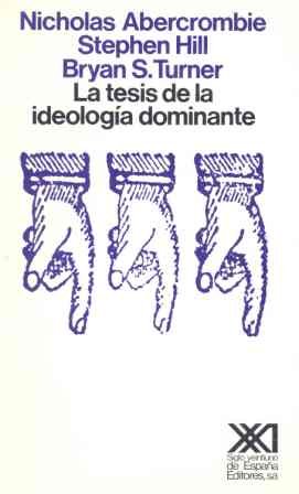 La tesis de la ideología dominante (Sociología y política)