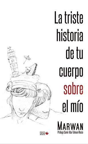 La triste historia de tu cuerpo sobre el mío (Noviembre Poesía)
