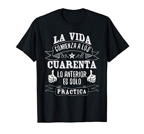 La Vida Comienza a los Cuarenta 40 Años un Regalo Gracioso Camiseta