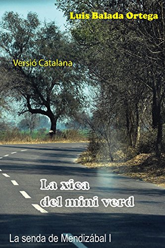 La xica del mini verd (La senda de Mendizábal Book 1) (Catalan Edition)