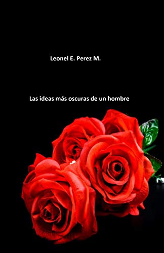 Las ideas más oscuras de un hombre: Las ideas más oscuras de un hombre