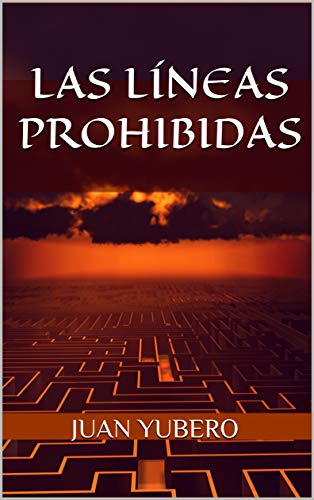 LAS LÍNEAS PROHIBIDAS: Novela policíaca y suspense (Saúl Ros nº 1)