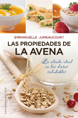 Las propiedades de la avena (SALUD Y VIDA NATURAL)