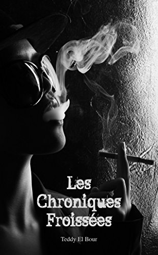 Les Chroniques Froissées (French Edition)