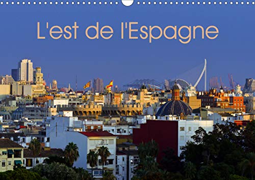 L'est de l'Espagne (calendrier mural 2020 din a3 horizontal) - impressions de la costa brava a la co (Calvendo Places): Impressions de la Costa Brava à la Costa Blanca (Calendrier mensuel, 14 Pages )