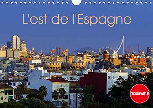 L'est de l'Espagne (calendrier mural 2021 din a4 horizontal) - impressions de la costa brava a la co: Impressions de la Costa Brava à la Costa Blanca anniversaire, 14 Pages) (CALVENDO Places)