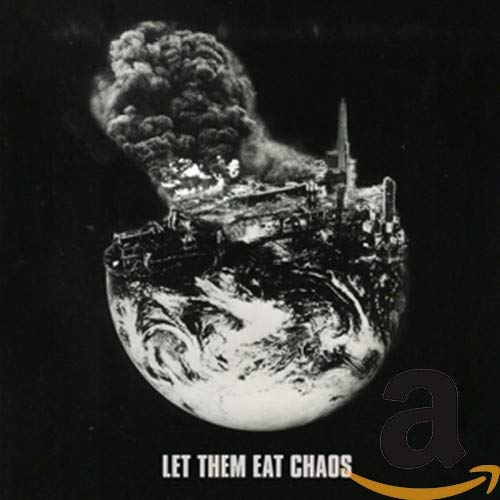 Let Them Eat Chaos