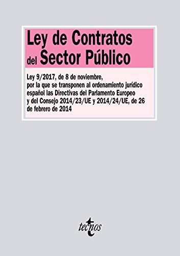 Ley de Contratos del Sector Público: Ley 9/2017, de 8 de noviembre, por la que se transponen elordenamiento jurídico español las Directivas del ... (Derecho - Biblioteca de Textos Legales)