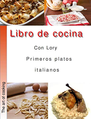 Libro de cocina con Lory primeros platos italianos: Cocina Italiana