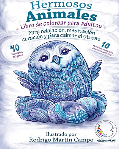 Libro de Colorear para Adultos Contra El Stress: Hermosos Animales - Para Relajación, Meditación, Curación Y Para Calmar El Stress (Anti-Estres Mandala De La Zen Arte-Terapia)