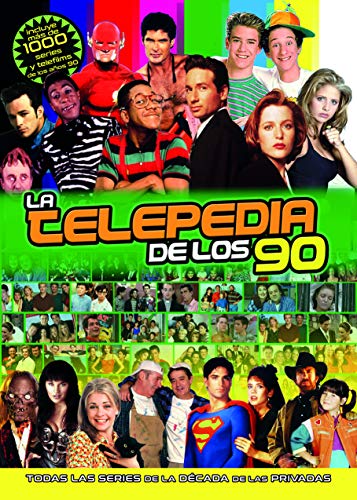 LIBRO "TELEPEDIA DE LOS 90" - LA DÉCADA DE LAS PRIVADAS - AÑOS 90 - todas las series de los 90