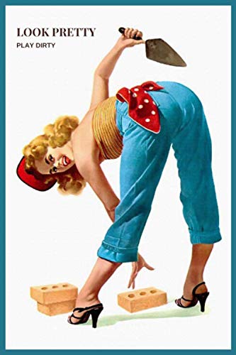 Look pretty, play dirty: Big Tease: A Naughty and Nice Collection, College Ruled Line Paper, 6" x 9" (15.24 x 22.86 cm)