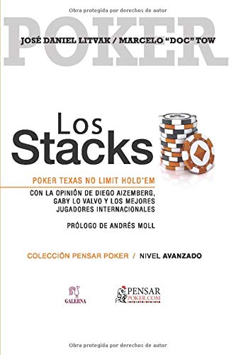 Los stacks: Cómo ganar al poker conociendo su influencia: Volume 3 (Colección Pensar Poker)