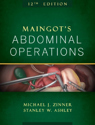 Maingot's Abdominal Operations, 12th Edition (Zinner, Maingot's Abdominal Operations) (English Edition)