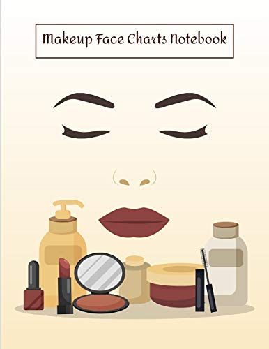Makeup Face Charts Notebook: Make Up Practice Chart Book.contouring Paint And Blush For Professional Makeup Artists  8.5*11 Inch