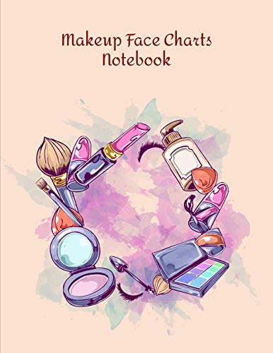 Makeup Face Charts Notebook: Make Up Practice Chart Book.contouring Paint And Blush For Professional Makeup Artists  8.5*11 Inch
