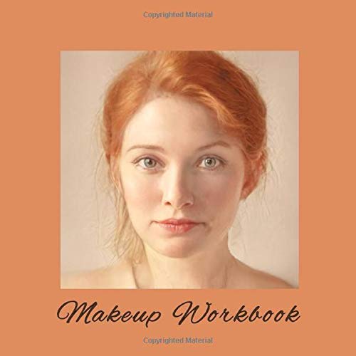Makeup workbook: A workbook for trying out new looks and experimenting with makeup