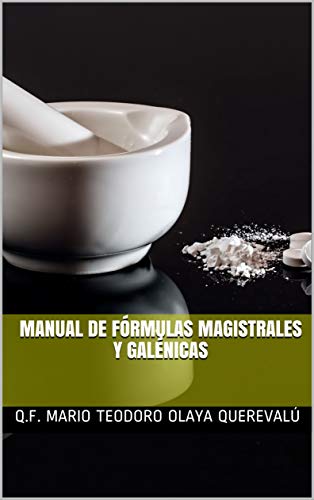 Manual de Fórmulas Magistrales y Galénicas