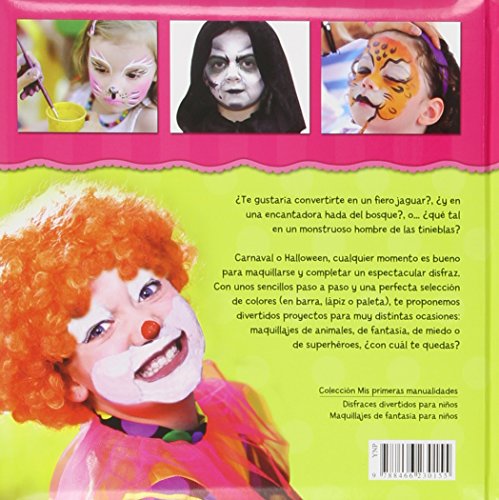 Maquillajes de fantasía para niños (Mis Primeras Manualidades)