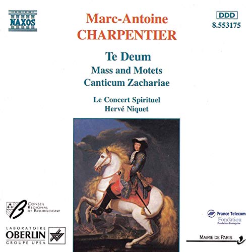 Marc-Antoine Charpentier : Te Deum - Messes - Canticum Zachariae