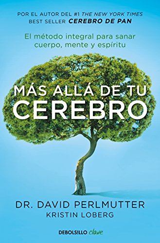 Más allá de tu cerebro: El método integral para sanar cuerpo, mente y espíritu (Clave)