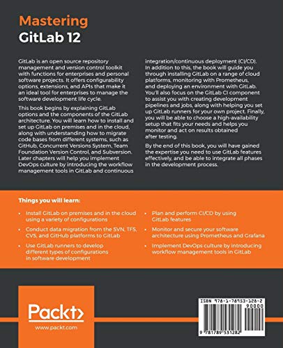 Mastering GitLab 12: Implement DevOps culture and repository management solutions