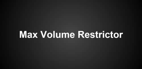 Max Volume Restrictor