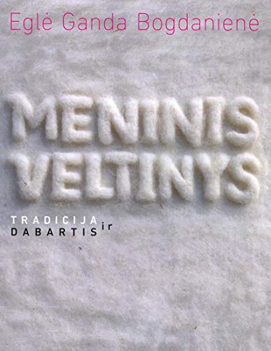 Meninis Veltinys: tradicija ir dabartis