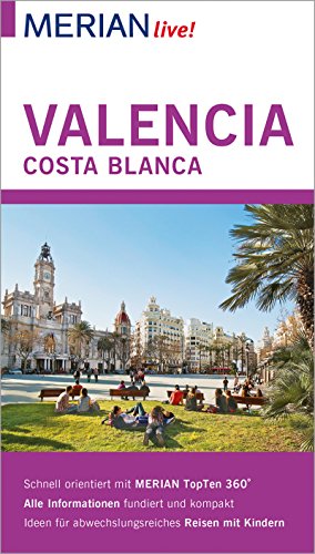 MERIAN live! Reiseführer Valencia und die Costa Blanca: Mit Extra-Karte zum Herausnehmen (German Edition)