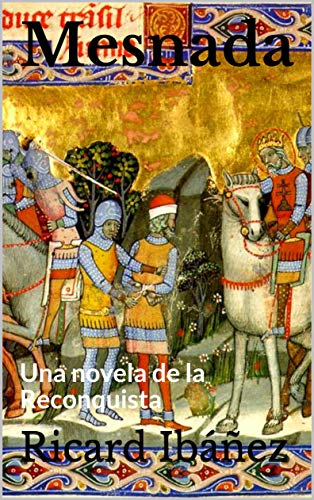 Mesnada: Una novela de la Reconquista