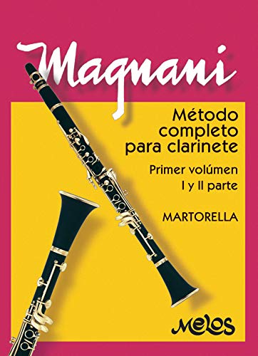 MÉTODO COMPLETO PARA CLARINETE: primer volúmen: I y II parte