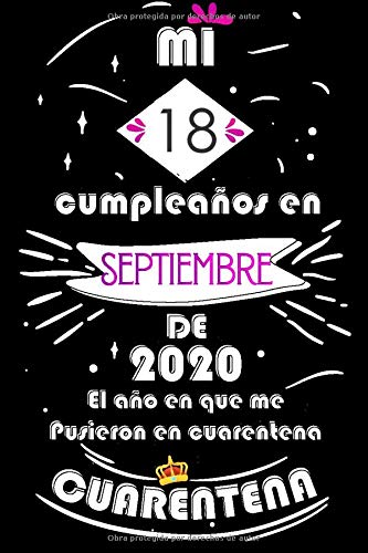 Mi 18 Cumpleaños En Septiembre De 2020, El año En Que Me Pusieron En Cuarentena: Ideas de regalo de los hombres, ideas de cumpleaños 18 año libro de ... regalo de nacimiento, regalo de cumpleaños
