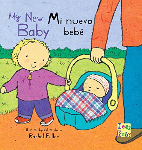 Mi Nuevo Bebé/My New Baby (New Baby Spanish/English Edition (4))