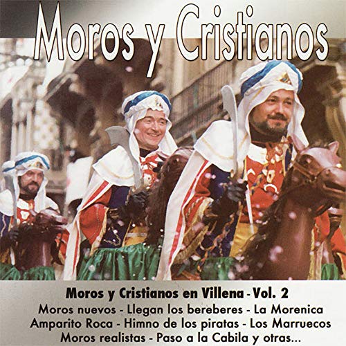 Moros y Cristianos en Villena - Vol.2