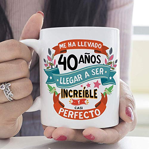 MUGFFINS Taza 40 Cumpleaños -"Me ha llevado 40 años llegar a ser increíble y casi perfecto - Regalos Desayuno Feliz Cumpleaños