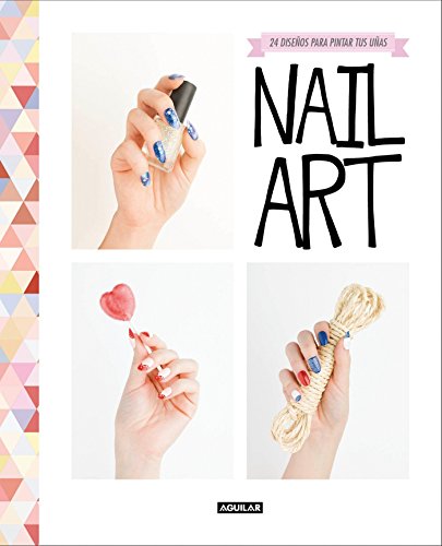 Nail art: 24 diseños para pintar tus uñas (Ocio y tiempo libre)