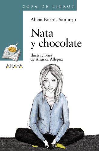 Nata y chocolate (LITERATURA INFANTIL (6-11 años) - Sopa de Libros)