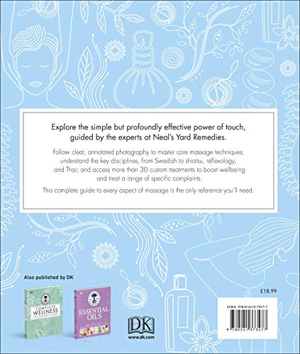 Neal's Yard Remedies Complete Massage: All the Techniques, Disciplines, and Skills you need to Massage for Wellness