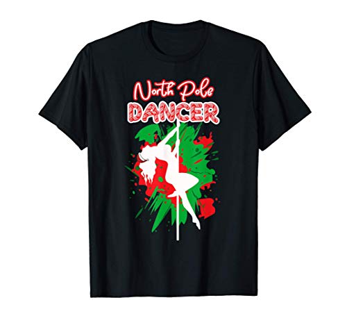 North Pole Dancer | Naughty Santa Christmas Stripper Camiseta