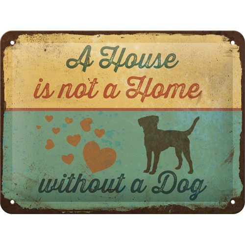 Nostalgic-Art Cartel de Chapa Retro A House is Not a Home – Idea de Regalo para los dueños de Perros, metálico, Diseño Vintage Decorativo, 15 x 20 cm