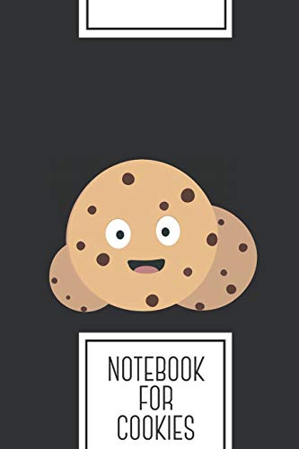Notebook for Cookies: Lined Journal with chocolate chips cookies Design - Cool Gift for a friend or family who loves food presents! | 6x9" | 180 White ... Brainstorming, Journaling or as a Diary