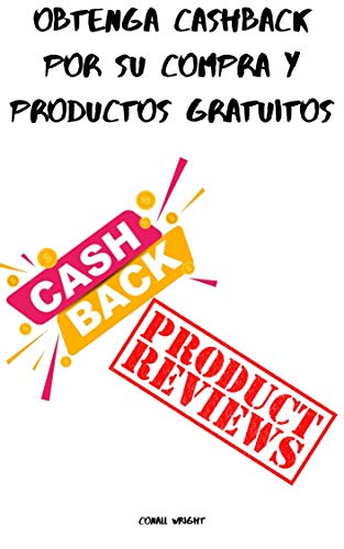 OBTENGA CASHBACK POR SU COMPRA  Y PRODUCTOS GRATUITOS
