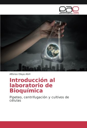 Olaya Abril, A: Introducción al laboratorio de Bioquímica