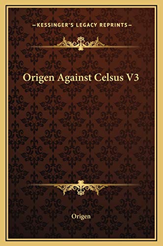 Origen Against Celsus V3