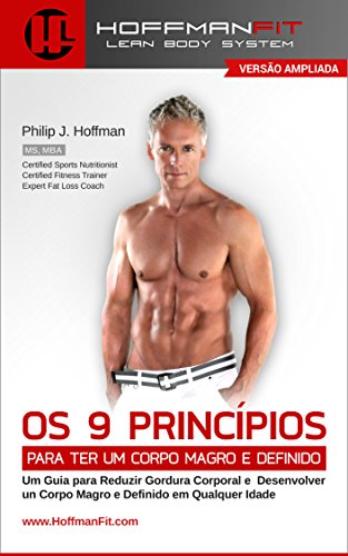 Os 9 Princípios Para ter um Corpo Magro e Definido: Versão Ampliada (Portuguese Edition)