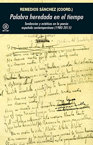 PALABRA HEREDADA EN EL TIEMPO. Tendencias y estéticas en la poesía española contemporánea (1985-2015): Tendencias y estéticas en la poesía española contemporánea (1980-2015): 368 (Universitaria)