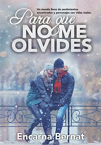 Para que no me olvides: Relatos de amor (Relatos cortos)