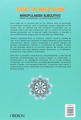 ¡Pásate al modo avión! Mindfulness ejecutivo para humanos ultraconectados (Libros Singulares)
