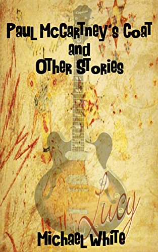 Paul McCartney's Coat and Other Stories (English Edition)
