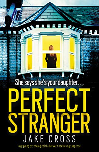 Perfect Stranger: A gripping psychological thriller with nail-biting suspense (English Edition)